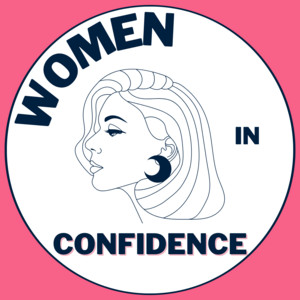 Women in Confidence Podcast