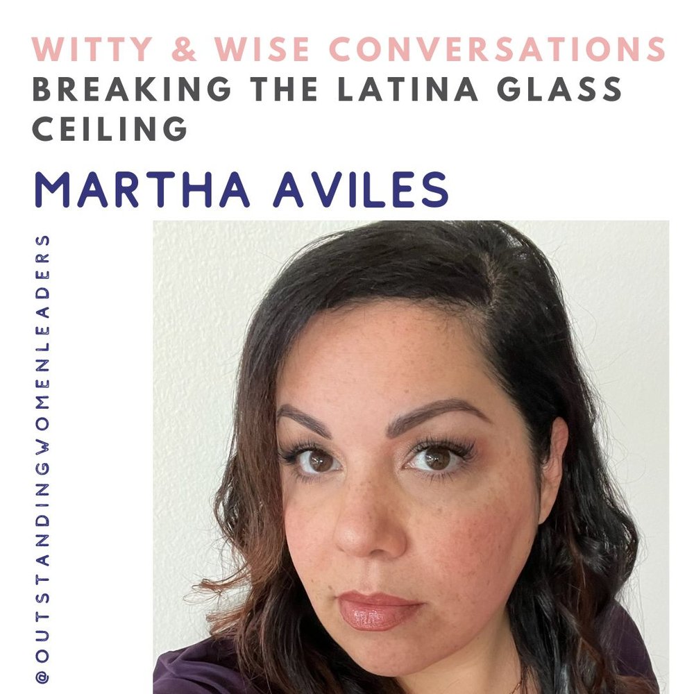 Breaking the Latina Glass Ceiling with Martha Aviles